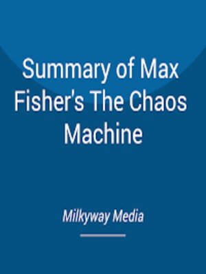 cover image of Summary of Max Fisher's the Chaos Machine